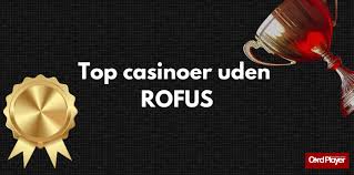 Nye Casinoer uden ROFUS Rigtige Spil Uden Bekymringer Nye Casinoer uden ROFUS Rigtige Spil Uden Bekymringer